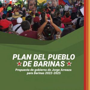 thumbnail of Plan del Pueblo de Barinas-Propuesta de gobierno de Jorge Arreaza para Barinas 2022-2025