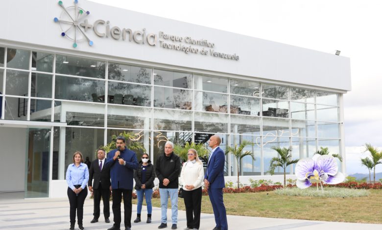 Presidente Maduro inaugura Parque Científico Tecnológico de Venezuela “+ Ciencia”