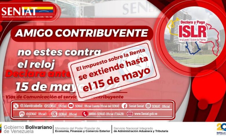 Seniat prorroga hasta el 15 de mayo la declaración del ISLR