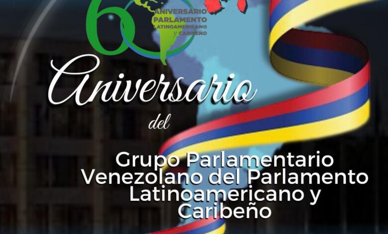 60° aniversario del Parlamento Latinoamericano: Bastión de lucha por la unión e integración