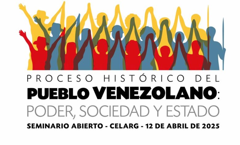 Seminario impulsará debate sobre el proceso histórico del pueblo venezolano y el Estado popular