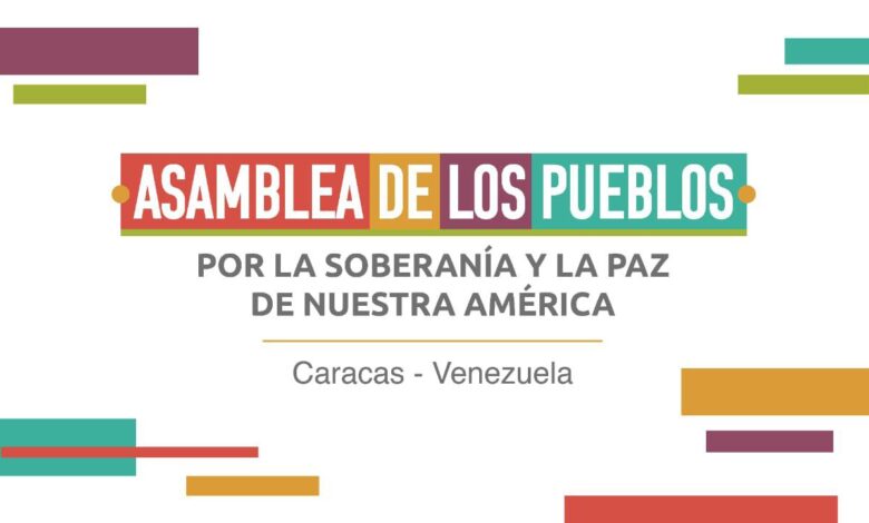Se instala hoy en Caracas la Asamblea de los Pueblos por la Paz de Nuestra América